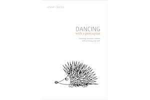 Dancing with a Porcupine: Parenting wounded children without losing your self