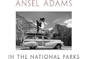 Ansel Adams in the National Parks: Photographs from America's Wild Places