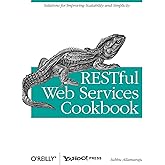 RESTful Web Services Cookbook: Solutions for Improving Scalability and Simplicity