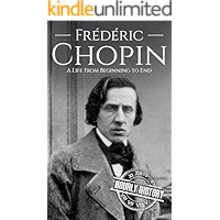 Frédéric Chopin: A Life from Beginning to End (Composer Biographies Book 3) book cover