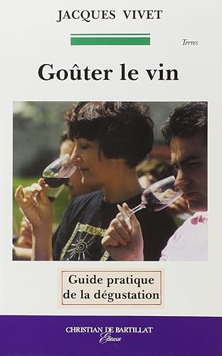 Download Goûter le vin : Guide pratique de la dégustation PDF