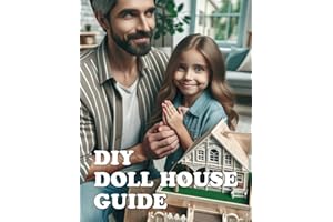 DIY Doll House Guide: Build and decorate a toy house | How to Make a Dollhouse | Large Print Grandpa's Dad's Book