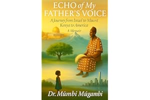 Echo of My Father's Voice: a Journey from Israel to Mount Kenya to America: A Memoir