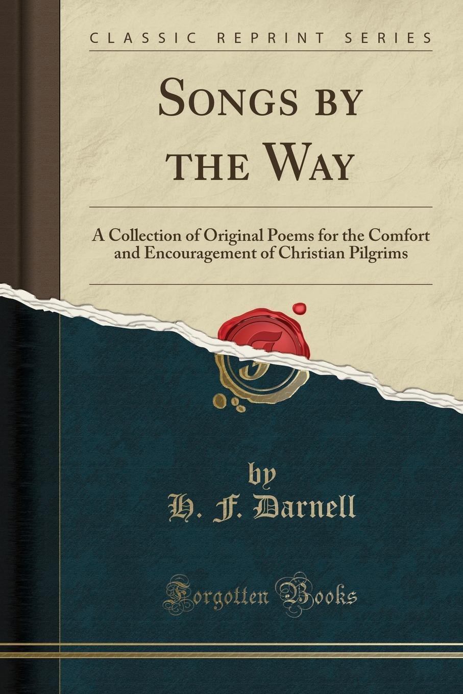Songs By The Way A Collection Of Original Poems For The Comfort