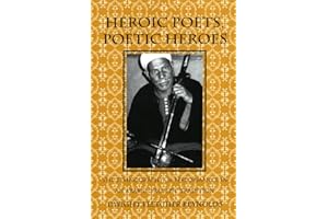 Heroic Poets, Poetic Heroes: The Ethnography of Performance in an Arabic Oral Epic Tradition (Myth and Poetics)