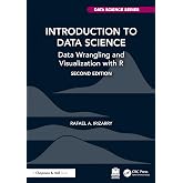 Introduction to Data Science: Data Wrangling and Visualization with R (Chapman & Hall/CRC Data Science Series)