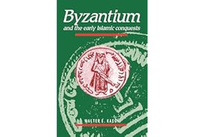 Byzantium and the Early Islamic Conquests