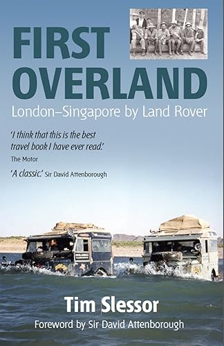 Download First Overland: London-Singapore by Land Rover PDF