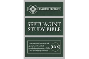 Septuagint Study Bible - English Edition: The Complete Old Testament and Apocrypha with Scholarly Introductions, Commentary, FAQs, Visual Aids, Glossary, and More...
