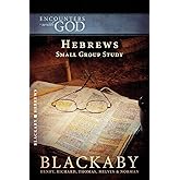 Hebrews: A Blackaby Bible Study Series (Encounters with God)