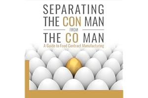 Separating the Con Man from the Co Man: A Guide to Contract Food Manufacturing