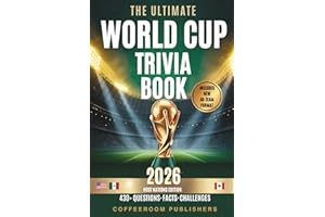 The Ultimate World Cup Trivia Book 2026: 430+ Questions, Fascinating Facts, and Tie-Breaker Challenges for Fans of All Ages