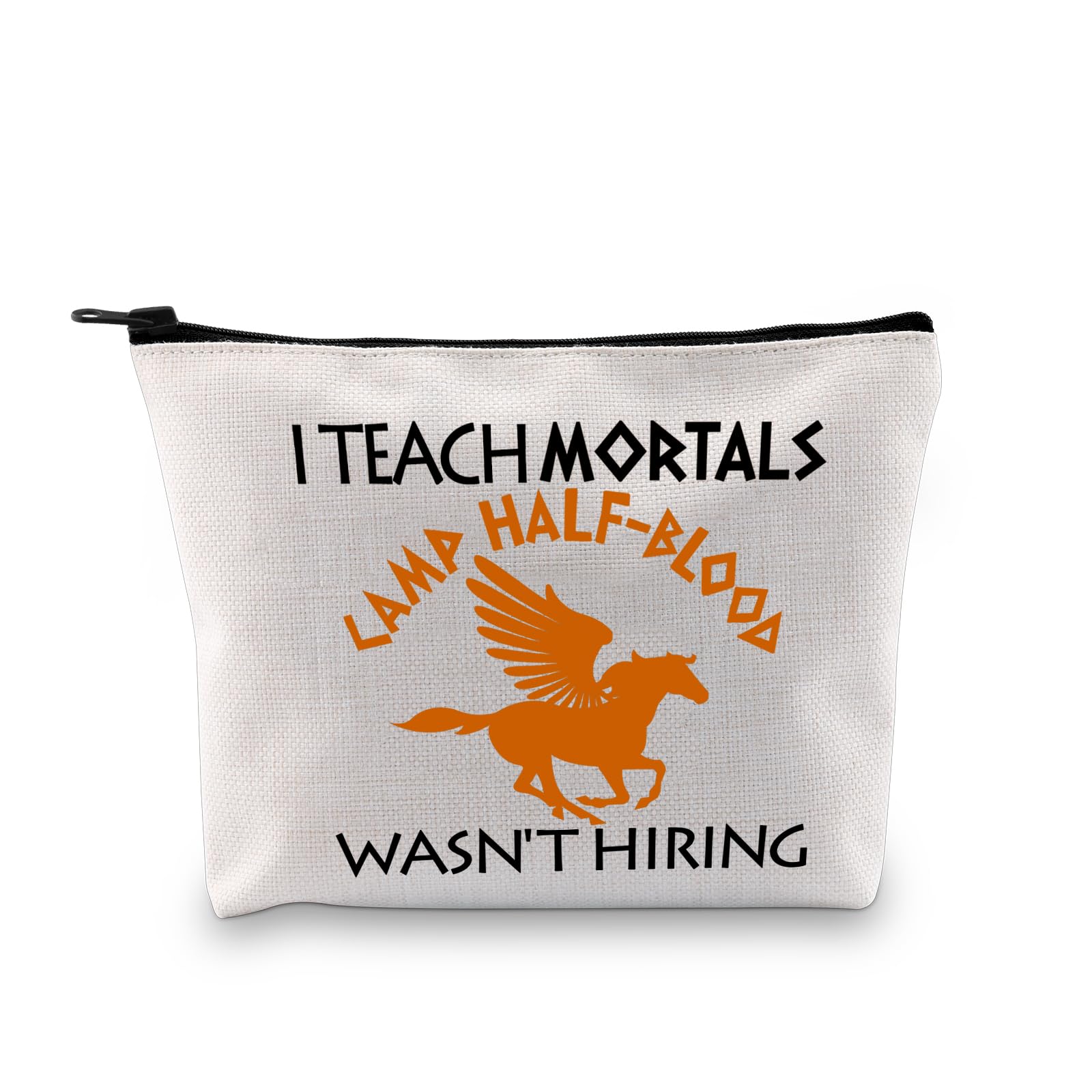 PLITI Camp Half-Blood Gifts Teacher Appreciation Makeup Bag I Teach Mortals Camp Half-Blood WASN’t Hiring Percy Fan Gift (I Teach mortals bagU)