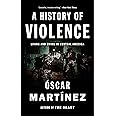 A History of Violence: Living and Dying in Central America