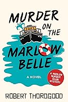 Murder on the Marlow Belle: A Novel (The Marlow Murder Club Book 4) book cover