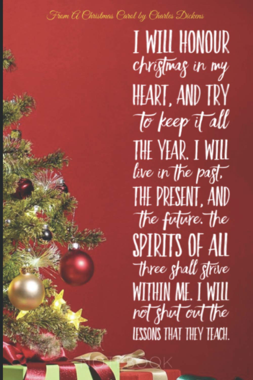 I Will Honor Christmas In My Heart I Will Honour Christmas In My Heart, And Try To Keep It All The Year. I Will  Live In The Past, The Present, And The Future. The Spirits Of All Three  Shall