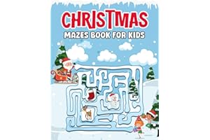 Christmas Mazes Book for Kids: Featuring +99 Mazes Puzzle to Boosts Children' Brain Power - Unique Christmas Presents for Kids Boy & Girls (stocking ... for boys) (Christmas Gifts for Kids Ages 4-8)