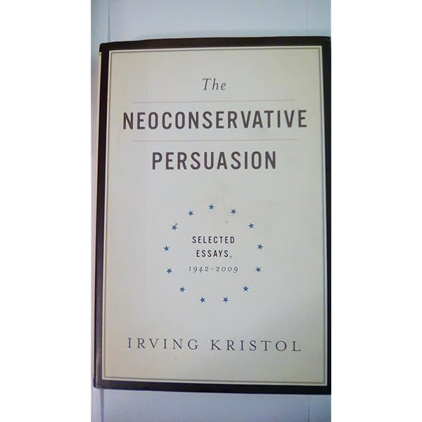 Neo-conservatism: The Autobiography of an Idea: Kristol, Irvin