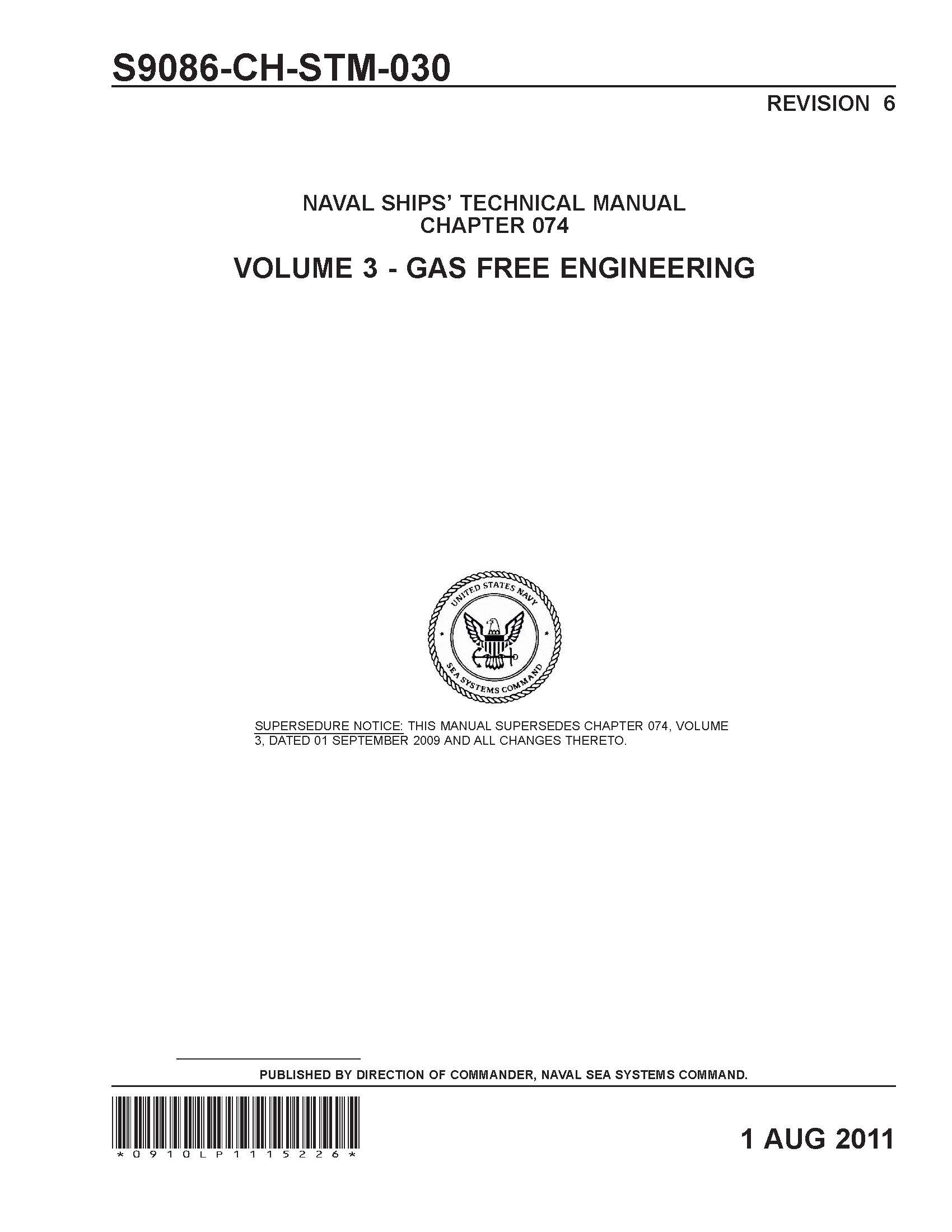 NAVAL SHIPS' TECHNICAL MANUAL Volume 3 Gas Free Engineering Rev 6 NSTM  S9086-CH-STM-030 [Loose Leaf Publication] Loose Leaf – 2011