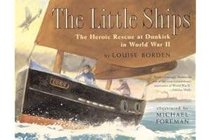 The Little Ships: The Heroic Rescue at Dunkirk in World War II