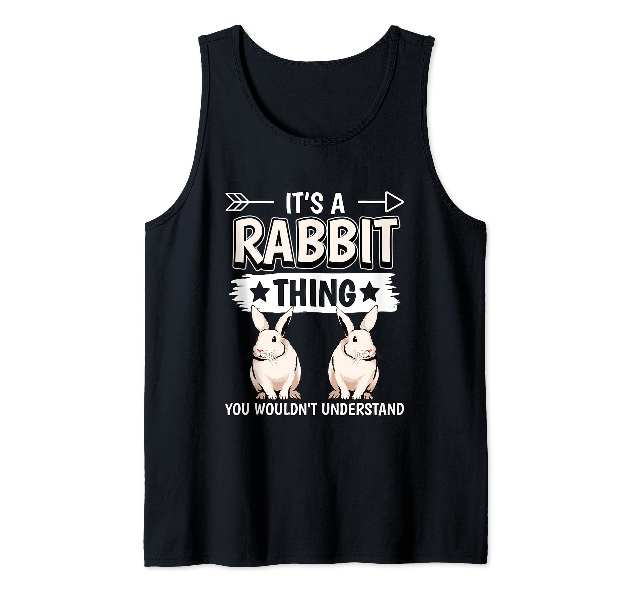 Rabbit Quote It's A Rabbit Thing Rabbits Tank Top