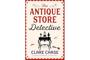 The Antique Store Detective: A completely unputdownable cozy murder mystery (A Bella Winter Mystery Book 1)