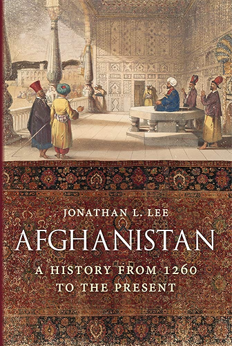 Download Afghanistan: A History from 1260 to the Present (English Edition) PDF