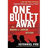 One Bullet Away: The Making of a Marine Officer