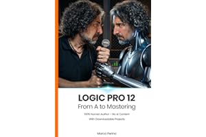 Logic Pro 12: From A to Mastering (100% Human Author)