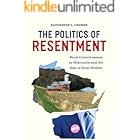 The Politics of Resentment: Rural Consciousness in Wisconsin and the Rise of Scott Walker (Chicago Studies in American Politi