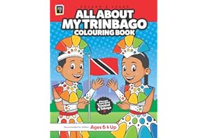All About My Trinbago Colouring Book: A Trinidad and Tobago Colouring Book