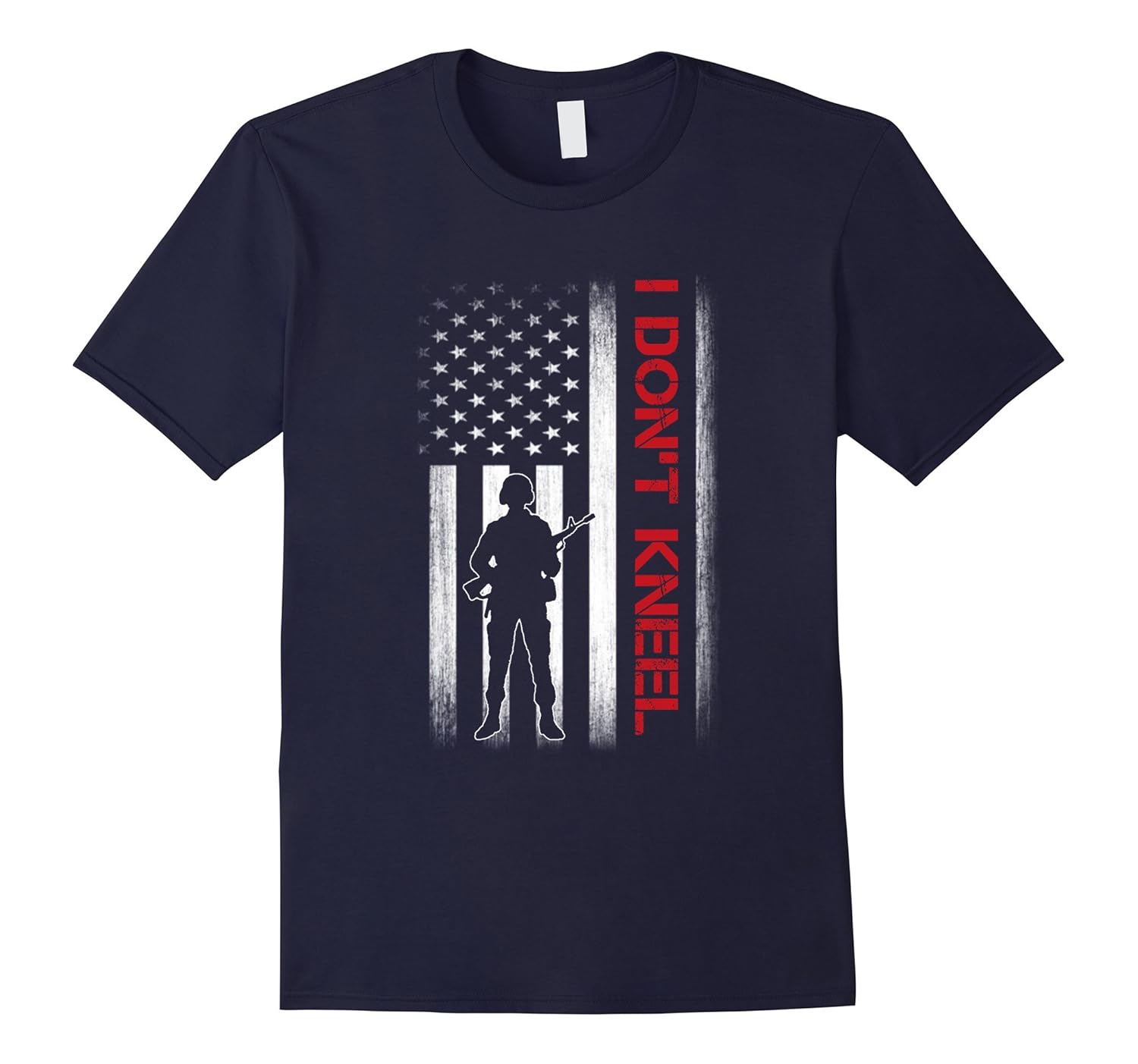 I Don't Kneel Proud American T-Shirt-ANZ