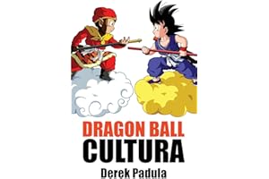 Dragon Ball Cultura: Origen (Spanish Edition)