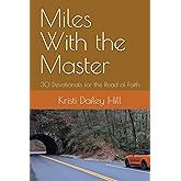 Miles With the Master: 30 Devotionals for the Road of Faith