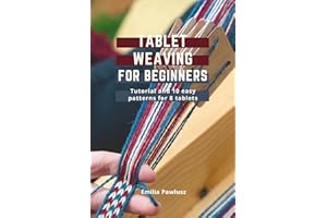 Tablet Weaving For Beginners: Introduction and 10 easy patterns for 8 tablets