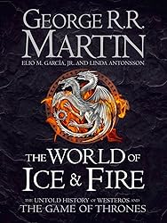The World of Ice and Fire: The Untold History of
