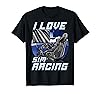 I Love Sim Racing - Car Racing, Driving Simulator SIM Player T-Shirt in ...