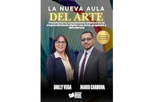 LA NUEVA AULA DEL ARTE: Transforma tu conocimiento artstico en un emprendimiento digital con alma, propsito y abundancia (S