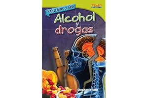 Hablemos claro: Alcohol y drogas (Straight Talk: Drugs and Alcohol) (Spanish Version) (TIME FOR KIDS® Nonfiction Readers) (Spanish Edition)