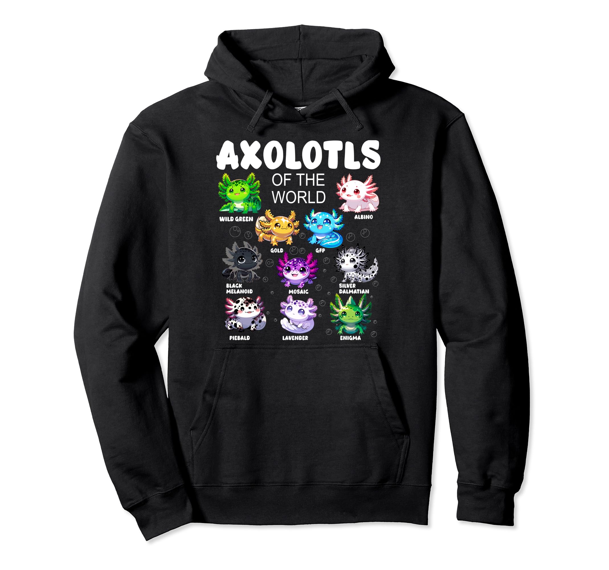 Photo 1 of Axolotls Names Types Of Axolotls of the World Pullover Hoodie