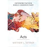 Acts: An Interpretation Bible Commentary
