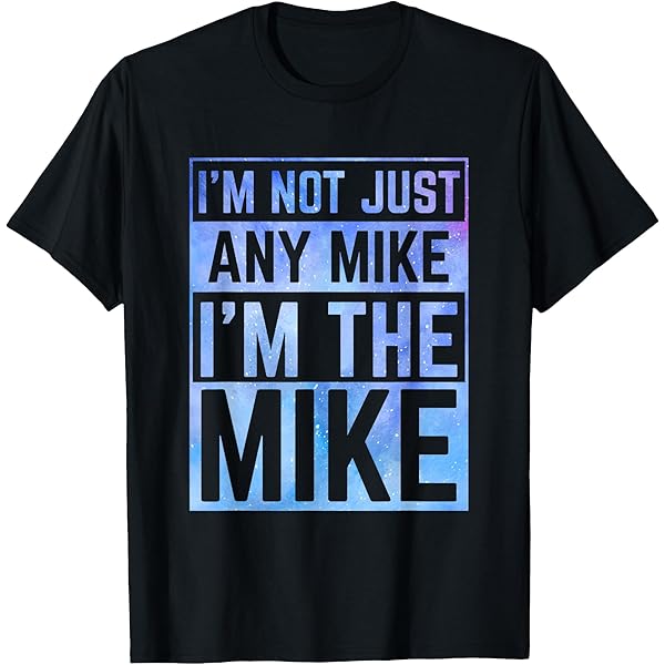 Amazon.com: Mike Personal Name First Name Funny Mike T-Shirt