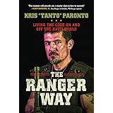 The Ranger Way: Living the Code On and Off the Battlefield