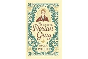 The Picture of Dorian Gray (Oscar Wilde Classic Novel): The Original 1890 Edition by Oscar Wilde & Bendi Thorne