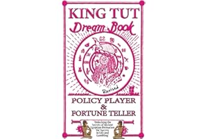 King Tut Dream Book Policy Player and Fortune Teller: Unlocking the Secrets of Ancient Egyptian Divination for Success in Life and Gambling