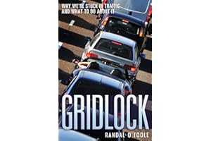 Gridlock: Why We're Stuck in Traffic and What to Do About It