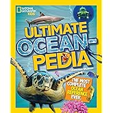 National Geographic Kids Ultimate Oceanpedia: The Most Complete Ocean Reference Ever (NGK Ultimate Pedias)