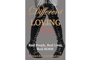 Different Loving Too: Real People, Real Lives, Real BDSM