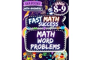 Fast Math Success: Math Word Problems Grade 8-9: 8th and 9th Grade Multi Step, Percent, Number Sense, and Shopping Math Word Problems Workbook with Answer Key