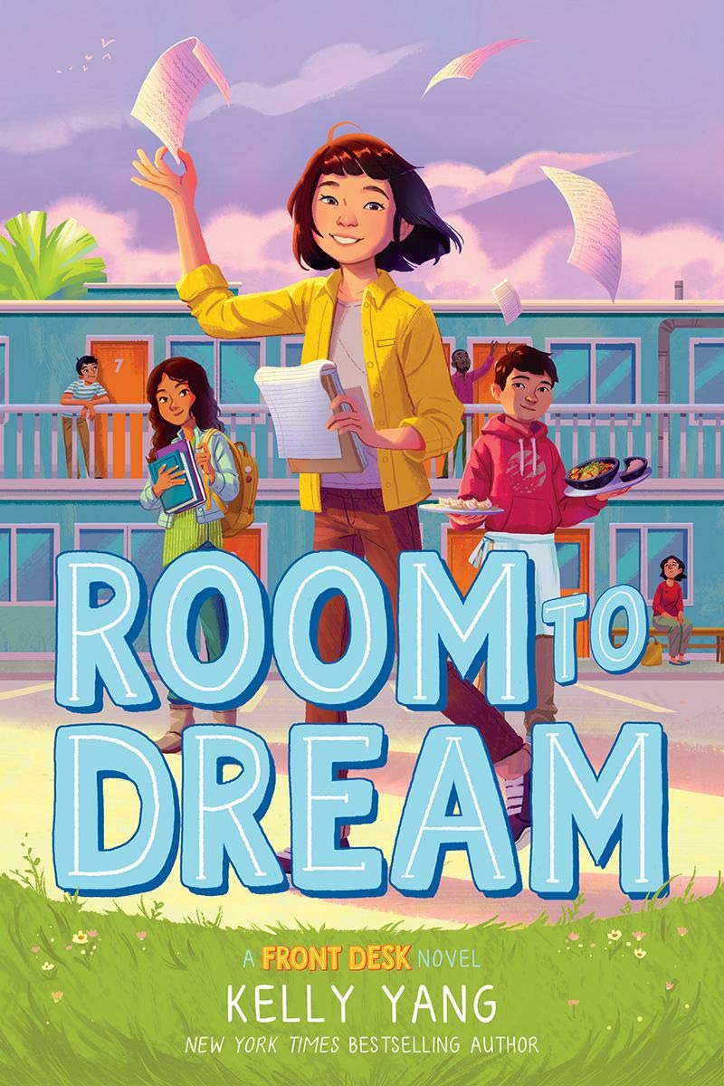 Room to Dream (A Front Desk Novel): Yang, Kelly: 9781338621129: Amazon.com:  Books